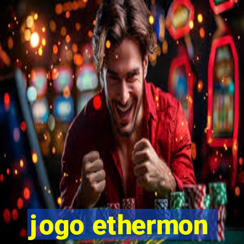 jogo ethermon